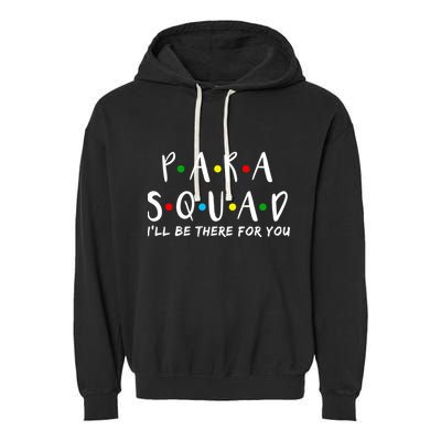 Para Squad I'll Be There For You Garment-Dyed Fleece Hoodie