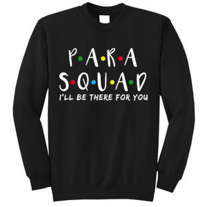 Para Squad I'll Be There For You Sweatshirt