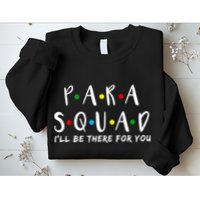 Para Squad I'll Be There For You Sweatshirt