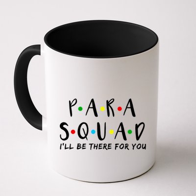 Para Squad I'll Be There For You Mug