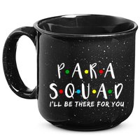 Para Squad I'll Be There For You 15oz Campfire Ceramic Mug