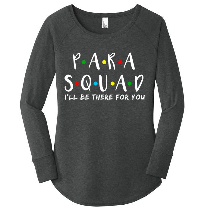 Para Squad I'll Be There For You Women's Perfect Tri Tunic Long Sleeve Shirt