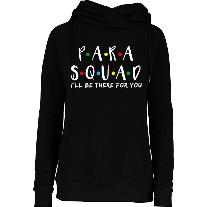 Para Squad I'll Be There For You Womens Funnel Neck Pullover Hood