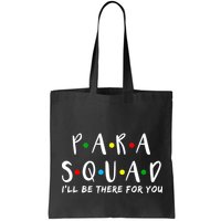 Para Squad I'll Be There For You Bag