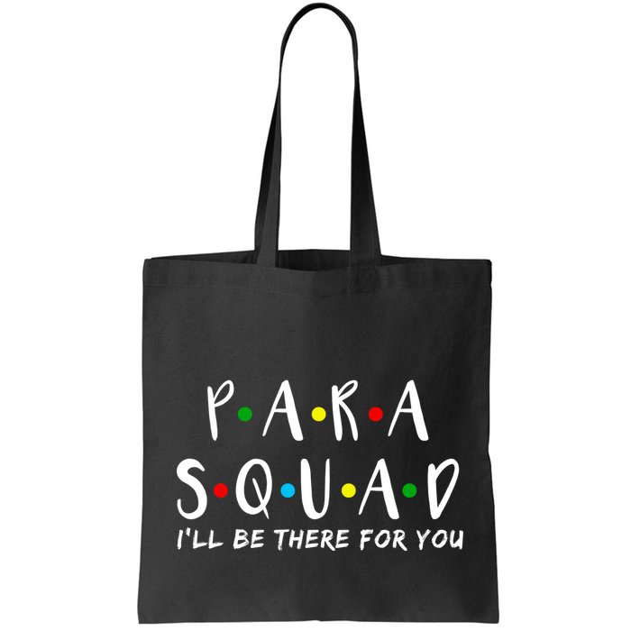 Para Squad I'll Be There For You Bag