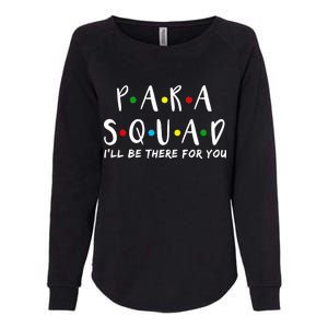 Para Squad I'll Be There For You Womens California Wash Sweatshirt