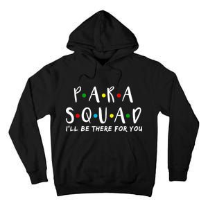 Para Squad I'll Be There For You Tall Hoodie