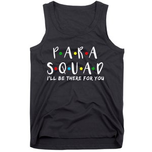 Para Squad I'll Be There For You Tank Top