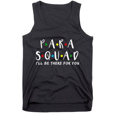 Para Squad I'll Be There For You Tank Top