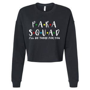 Para Squad I'll Be There For You Cropped Pullover Crew