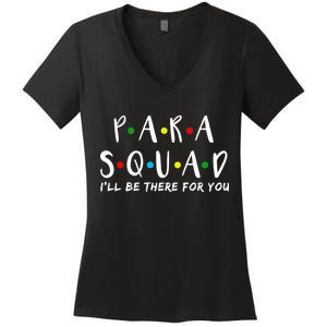 Para Squad I'll Be There For You Women's V-Neck T-Shirt