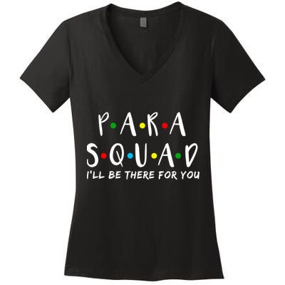 Para Squad I'll Be There For You Women's V-Neck T-Shirt
