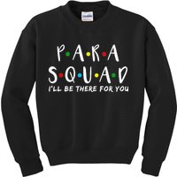 Para Squad I'll Be There For You Kids Sweatshirt