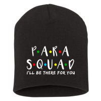 Para Squad I'll Be There For You Short Acrylic Beanie