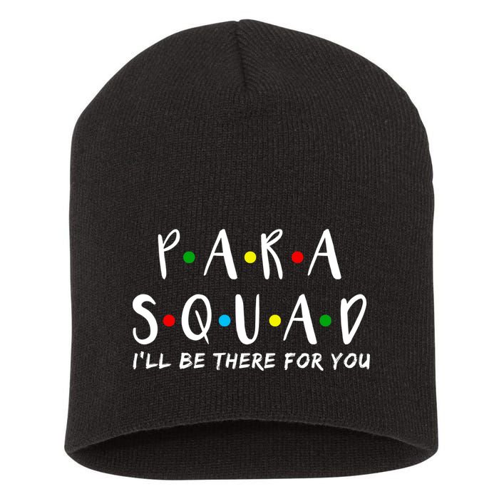 Para Squad I'll Be There For You Short Acrylic Beanie