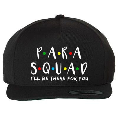 Para Squad I'll Be There For You Wool Snapback Cap