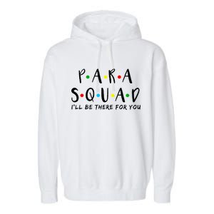 Para Squad I'll Be There For You Garment-Dyed Fleece Hoodie