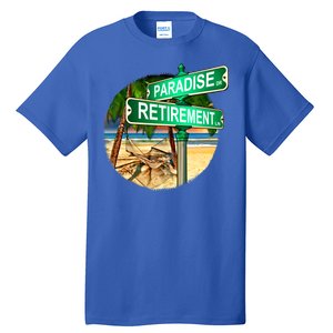 Paradise Dr Retirement Ln Tall T-Shirt