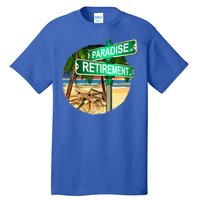 Paradise Dr Retirement Ln Tall T-Shirt