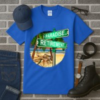Paradise Dr Retirement Ln Tall T-Shirt