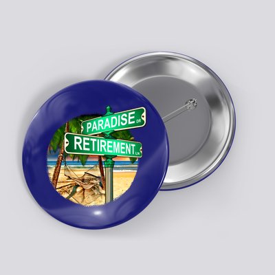 Paradise Dr Retirement Ln Button