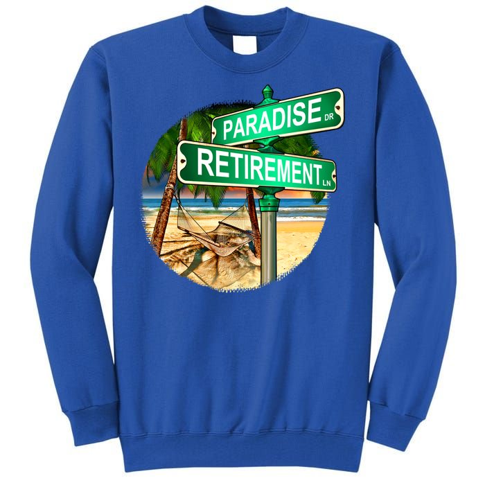 Paradise Dr Retirement Ln Tall Sweatshirt