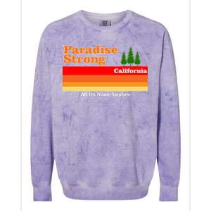 Paradise Strong Camp Fire California Colorblast Crewneck Sweatshirt