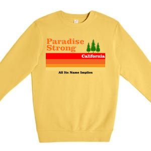 Paradise Strong Camp Fire California Premium Crewneck Sweatshirt