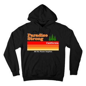 Paradise Strong Camp Fire California Hoodie