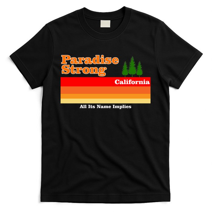 Paradise Strong Camp Fire California T-Shirt