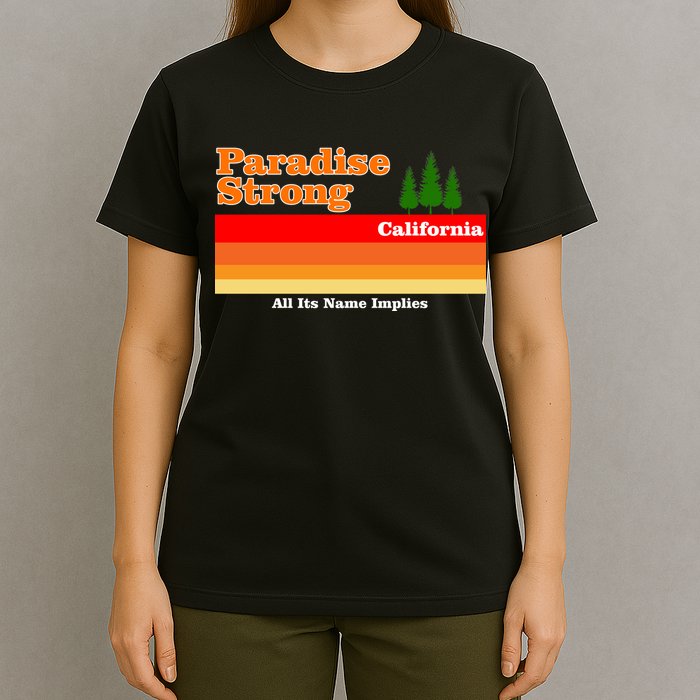 Paradise Strong Camp Fire California T-Shirt