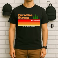 Paradise Strong Camp Fire California T-Shirt