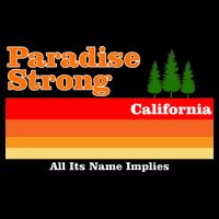 Paradise Strong Camp Fire California Tall T-Shirt