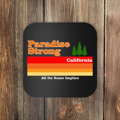 Paradise Strong Camp Fire California Coaster