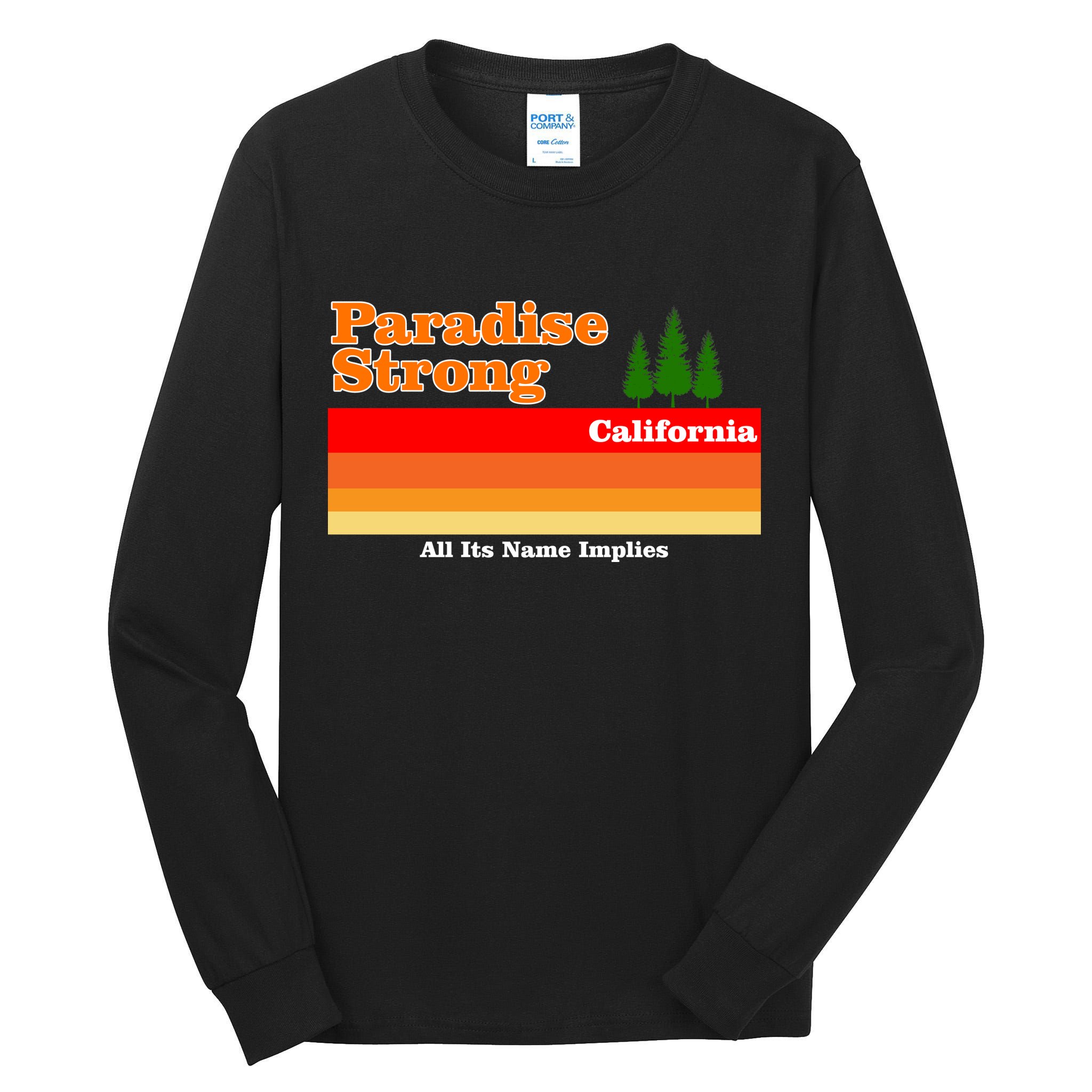 Paradise Strong Camp Fire California Tall Long Sleeve T-Shirt