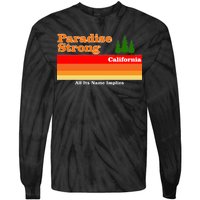 Paradise Strong Camp Fire California Tie-Dye Long Sleeve Shirt