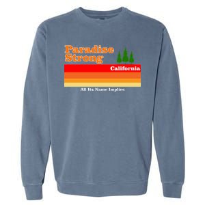 Paradise Strong Camp Fire California Garment-Dyed Sweatshirt