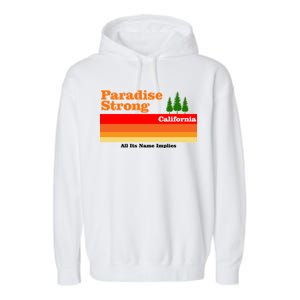 Paradise Strong Camp Fire California Garment-Dyed Fleece Hoodie