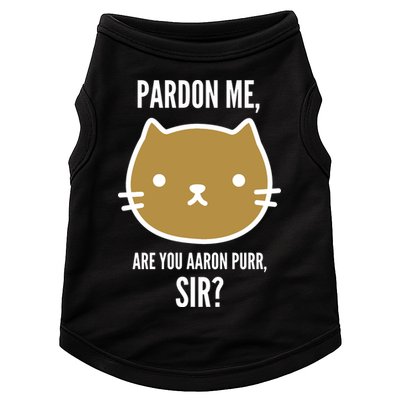 Pardon Me Are You Aaron Purr, Sir? Doggie Tank