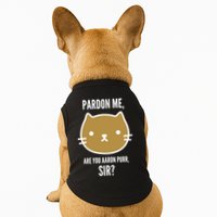 Pardon Me Are You Aaron Purr, Sir? Doggie Tank