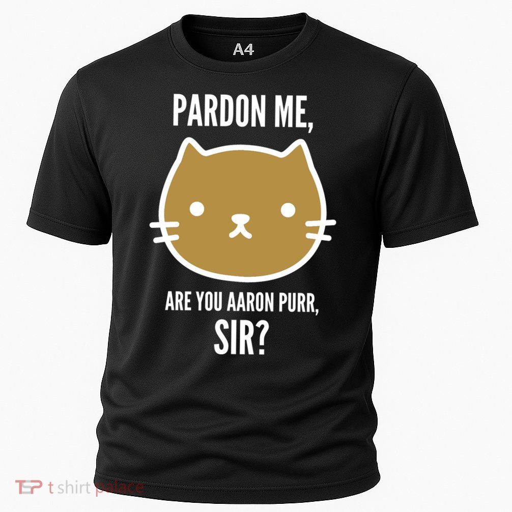 Pardon Me Are You Aaron Purr, Sir? Performance Shirt