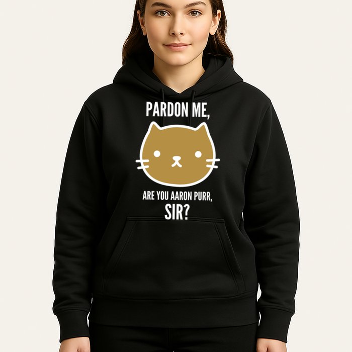 Pardon Me Are You Aaron Purr, Sir? Hoodie