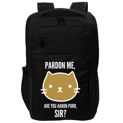 Pardon Me Are You Aaron Purr, Sir? Impact Tech Backpack