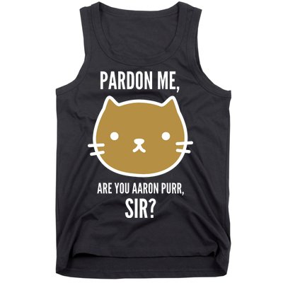 Pardon Me Are You Aaron Purr, Sir? Tank Top