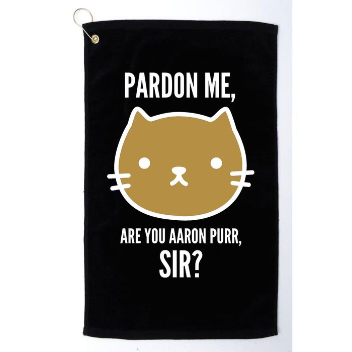 Pardon Me Are You Aaron Purr, Sir? Golf Towel