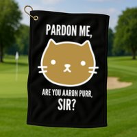 Pardon Me Are You Aaron Purr, Sir? Golf Towel