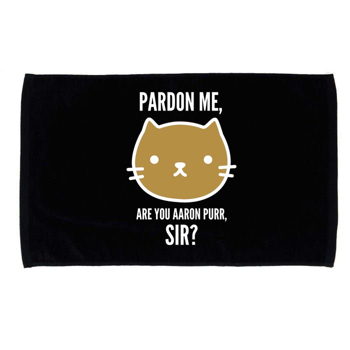 Pardon Me Are You Aaron Purr, Sir? Microfiber Hand Towel