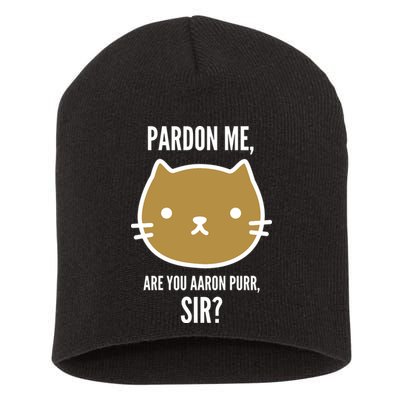 Pardon Me Are You Aaron Purr, Sir? Short Acrylic Beanie