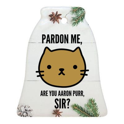 Pardon Me Are You Aaron Purr, Sir? Ceramic Bell Ornament