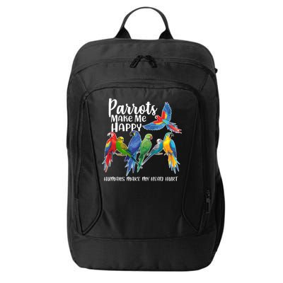 Parrots Make Me Happy Human Make My Head Hurt City Backpack